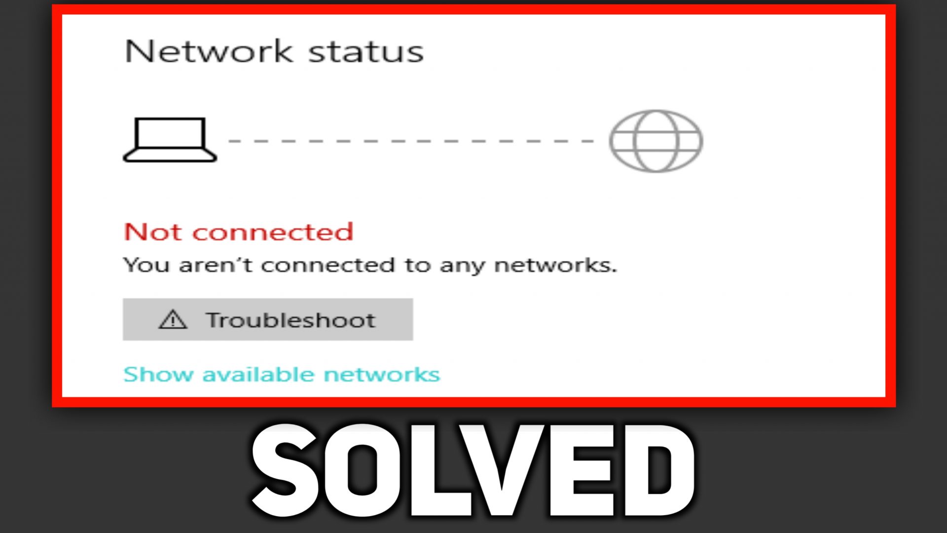 you are not connected to any networks