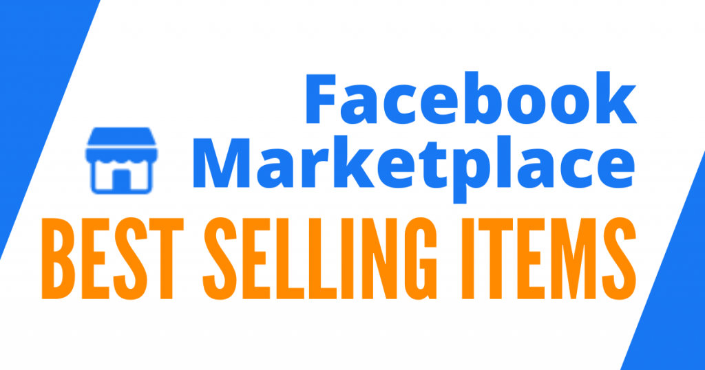What sells best on Facebook marketplace
