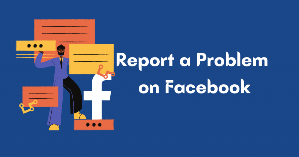 How to Report a Problem On Facebook