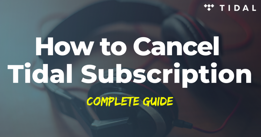 How to Cancel A Tidal Subscription